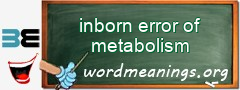 WordMeaning blackboard for inborn error of metabolism